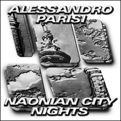Alessandro Parisi, Naonian City Nights