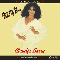 Claudja Barry, Love For The Sake Of Love / Sweet Dynamite ( The Mike Maurro Remixes )