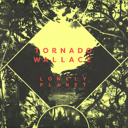 TORNADO WALLACE, Lonely Planet