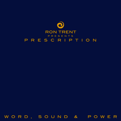 RON TRENT, Prescription: Word, Sound & Power