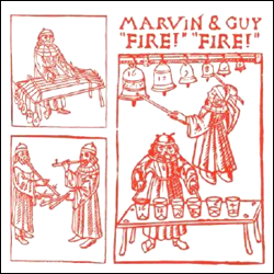 Marvin & Guy, Fire! Fire!
