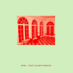 Sfire, John Talabot Remixes