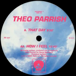 Theo Parrish, That Day / How I Feel
