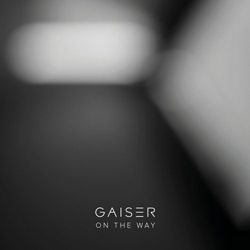 GAISER, On The Way
