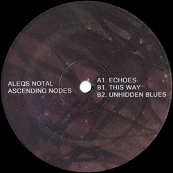 Aleqs Notal, Ascending Nodes