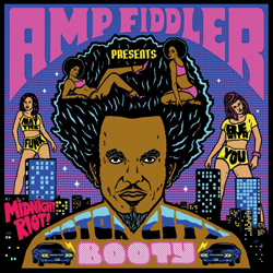 AMP FIDDLER, Motor City Booty