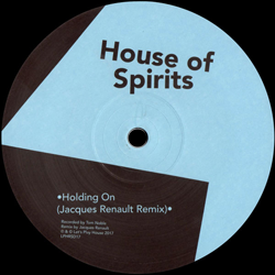 Jacques Renault House Of Spirits /, Words ( Tom Noble Remix ) / Holding On ( Jacques Renault Mix )