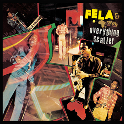 FELA KUTI & Africa 70, Everything Scatter