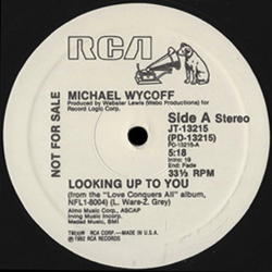 MICHAEL WYCOFF, Looking Up To You