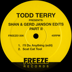 Todd Terry, Shan & Gerd Janson Edits Part II