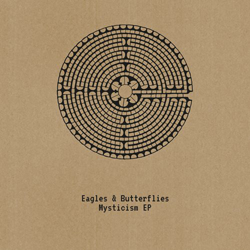 Eagles & Butterflies, Mysticism EP