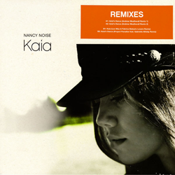 Nancy Noise, Kaia Remixes