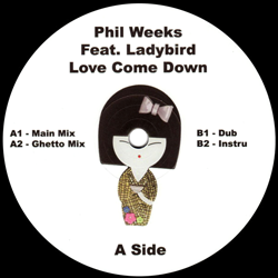 PHIL WEEKS feat. Ladybird, Love Come Down