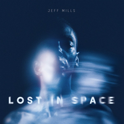 JEFF MILLS, Lost In Space