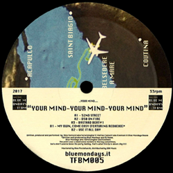 Blue Mondays, Your Mind - Your Mind - Your Mind - Your Mind