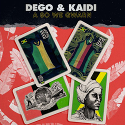 DEGO & KAIDI, A So We Gwarn