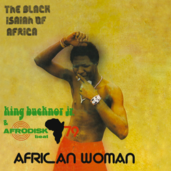 King Bucknor Jr & Afrodisk Beat 79, African Woman