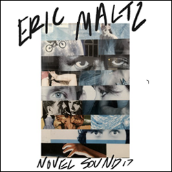 Eric Maltz, Novel Sound 17