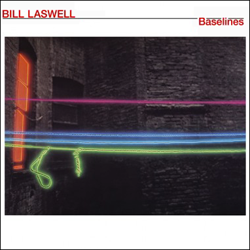 BILL LASWELL, Baselines