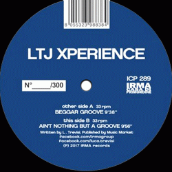 Ltj Xperience, Beggar Groove / Ain't Nothing But A Groove