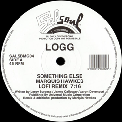 Logg, Something Else / I Know You Will ( Marquis Hawkes Re-edits )