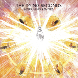 The Dying Seconds, Mora Minn ( Remixes )