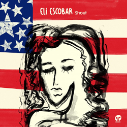 Eli Escobar, Shout