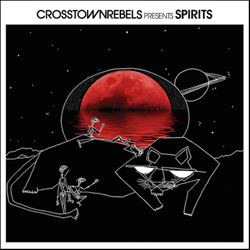 VARIOUS ARTISTS, Crosstown Rebels Presents Spirits