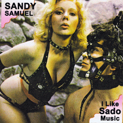 Sandy Samuel, I Like Sado Music