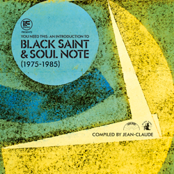 Jean-claude, You Need This: An Introduction To Black Saint & Soul Note ( 1975-1985 )