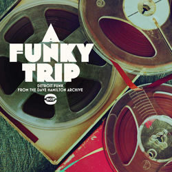 VARIOUS ARTISTS, A Funky Trip - Detroit Funk From The Dave Hamilton Archive