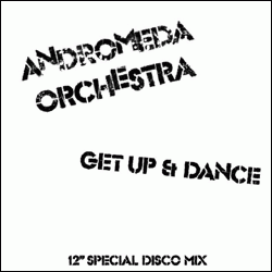 Andromeda Orchestra, Get Up & Dance (feat Nick The Record Remix)