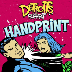 Detroit's Filthiest feat. Amina Ya Heard, Handprint