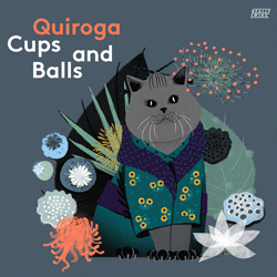 Quiroga, Cups & Balls
