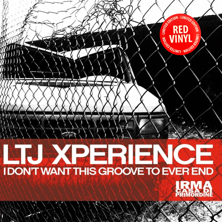 Ltj Xperience, I Don't Want This Groove To Ever End ( Repress )
