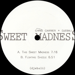 CHRIS CARRIER & Djebali, Sweet Madness Ep