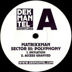 Matrixxman, Sector III: Polyphony