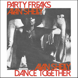 Alan Shelly, Party Freaks / Dance Together