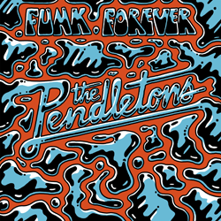 The Pendletons, Funk Forever