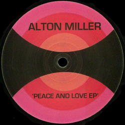 ALTON MILLER, Peace And Love EP