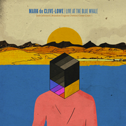 MARK DE CLIVE-LOWE, Live At The Blue Whale