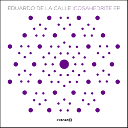 Eduardo De La Calle, Icosahedrite EP