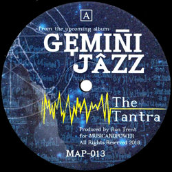 Gemini Jazz aka RON TRENT, The Tantra
