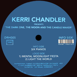 Kerri Chandler, The Dark One, The Moon & The Candle Maker