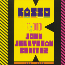 Kasso Re-Edited John Jellybean Benitez, 1981-1982