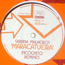 Sabrina Malheiros, Maracatueira ( Incognito Remixes )