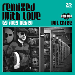 VARIOUS ARTISTS / JOEY NEGRO, Remixed With Love by Joey Negro Vol.3 - Part Two