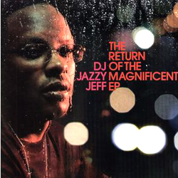 DJ JAZZY JEFF, The Return Of The Magnificent EP