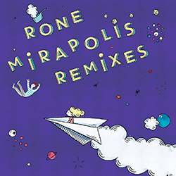 Rone, Mirapolis Remixes