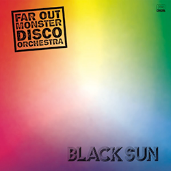 Far Out Monster Disco Orchestra, Black Sun